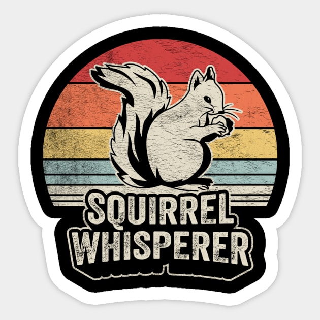 Retro Vintage Squirrel Whisperer Funny Squirrel Animal Lover Sticker by SomeRays